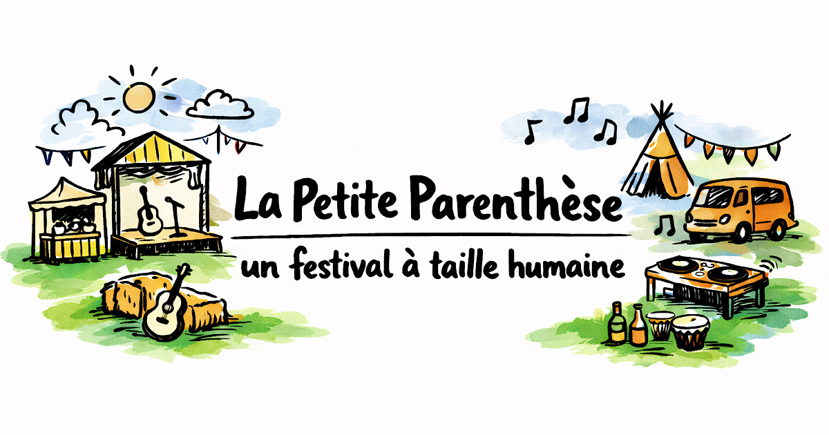 La Petite Parenthèse : un festival à taille humaine