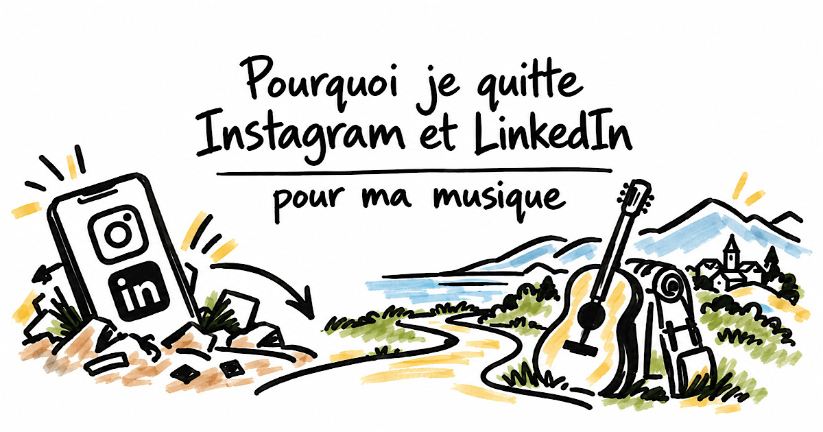 Pourquoi je quitte Instagram et LinkedIn pour ma musique